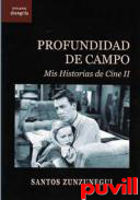 Profundidad de campo : mis historias de cine II