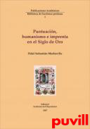 Puntuacin, humanismo e imprenta en el Siglo de Oro