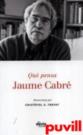 Qu pensa Jaume Cabr