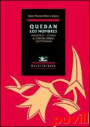 Quedan los nombres : impresiones y lecturas de literatura espaola contempornea