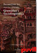 Reconstruir les mortes vivents : gramtica i sociolingstica