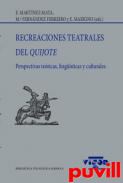 Recreaciones teatrales del Quijote : perspectivas tericas, lingsticas y culturales