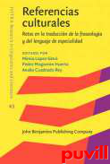 Referencias culturales : retos en la traduccin de la fraseologa y del lenguaje de especialidad