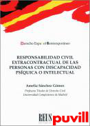 Responsabilidad civil extracontractual de las personas con discapacidad psquica o intelectual