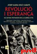 Revoluci i esperana : els ltims testimonis de la Guerra Civil