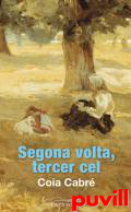 Segona volta, tercer cel