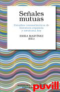 Seales mutuas : estudios transatlnticos de literatura espaola y mexicana hoy