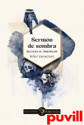 Sermn de sombra : ejercicios de aniquilacin