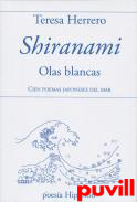 Shiranami : olas blancas : cien poemas japoneses del mar