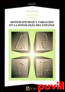Sistematicidad y variacin en la fonologa del espaol