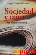 Sociedad y tica : una lectura humanista