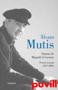 Summa de Maqroll el Gaviero : poesa reunida (1947-2003)