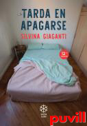 Tarda en apagarse