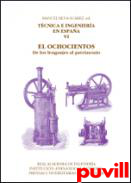 Tcnica e Ingeniera en Espaa, 6. El ochocientos : de los lenguajes al patrimonio