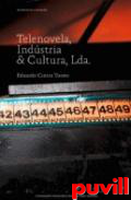 Telenovela, Indstria & Cultura Lda