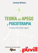 Teora del apego y psicoterapia : en busca de la base 

segura