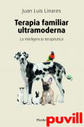Terapia familiar ultramoderna : la inteligencia teraputica