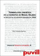 Terminologa cinegtica en la narrativa de Miguel Delibes : su reflejo en las distintas ediciones del DRAE