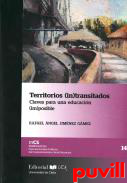 Territorios (in)transitados : Claves para una educacin (im)posible