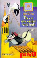 The cat who wanted to fly high : (journal entries for april and may)