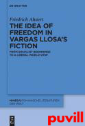 The idea of freedom in Vargas Llosa's fiction : From socialist beginnings to a liberal world view