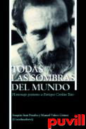 Todas las sombras del mundo : homenaje pstumo a Enrique Cerdn Tato