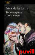 Todo empieza con la sangre