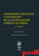 Tratamiento procesal y sustantivo de la acumulacin jurdica de penas