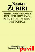 Tres dimensiones del ser humano : individual, social, histrica