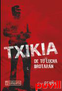 Txikia : de tu lucha brotarn