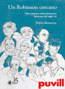 Un Robinson cercano : diez ensayos sobre literatura francesa del siglo XX