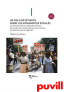 Un siglo de estudios sobre los movimientos sociales : la evolucin de los enfoques tericos del campo de estudios