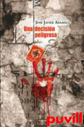 Una decisin peligrosa