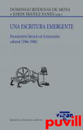 Una escritura emergente : Pensamiento literario en la transicin cultural (1966-1986)
