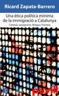 Una tica poltica mnima de la immigraci a Catalunya : cohesi, autogovern, llengua i frontera