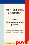Una homosexualidad propia : un poderoso y reivindicativo relato sobre la identidad lsbica