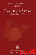 Una hora de Espaa (entre 1560 y 1590) : discurso ledo el da 26 de octubre de 1924 en el acto de su recepcin pblica en la Real Academia Espaola, y contestacin de D. Gabriel Maura Gamazo, conde de la Mortera