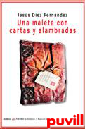 Una maleta con cartas y alambradas