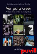 Ver para creer : avatares de la realidad cinematogrfica