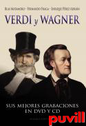 Verdi y Wagner : sus mejores grabaciones en DVD y CD
