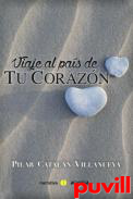Viaje al pas de tu corazn