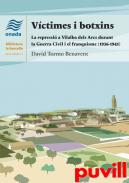 Vctimes i botxins : la repressi a Vilalba dels Arcs durant la Guerra Civil i el franquisme (1936-1945)