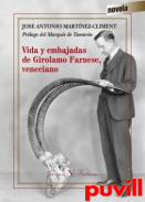 Vida y embajadas de Girolamo Farnese, veneciano