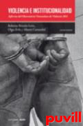 Violencia e institucionaliad : informe del Observatorio Venezolano de Violencia 2012