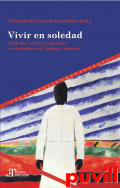 Vivir en soledad : viudedad, soltera y abandono en el mundo rural, Espaa y Amrica Latina, siglos XVI-XXI