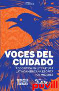 Voces del cuidado : ecocrtica en literatura latinoamericana escita por mujeres