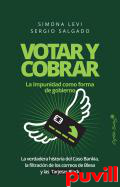Votar y cobrar : la impunidad como forma de gobierno