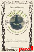 Wicked : memorias de una bruja mala