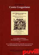 XV, El libro litrgico : del scriptorium a la imprenta. XVI, La implantacin en Aragn, en el siglo XII, del rito romano y del canto gregoriano