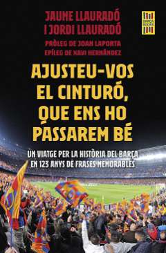 Ajusteu-vos el cinturó, que  ens ho passarem bé